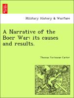 A Narrative of the Boer War: Its Causes and Results