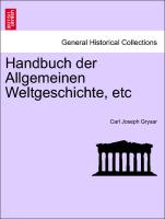 Handbuch Der Allgemeinen Weltgeschichte, Etc
