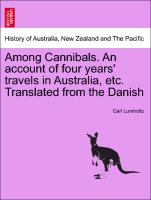 Among Cannibals. an Account of Four Years' Travels in Australia, Etc. Translated from the Danish