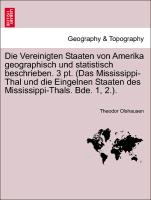 Die Vereinigten Staaten von Amerika geographisch und statistisch beschrieben. 3 pt. (Das Mississippi-Thal und die Eingelnen Staaten des Mississippi-Thals. Bde. 1, 2.). Band II