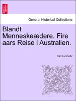 Blandt Menneskeædere. Fire aars Reise i Australien