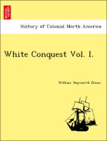 White Conquest Vol. I