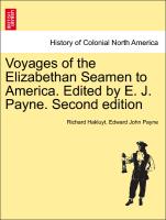 Voyages of the Elizabethan Seamen to America. Edited by E. J. Payne. Second Edition