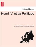 Henri IV. Et Sa Politique