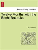 Twelve Months with the Bashi-Bazouks