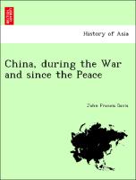 China, During the War and Since the Peace