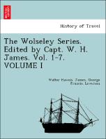 The Wolseley Series. Edited by Capt. W. H. James. Vol. 1-7. VOLUME I