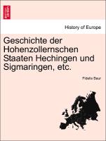 Geschichte Der Hohenzollernschen Staaten Hechingen Und Sigmaringen, Etc