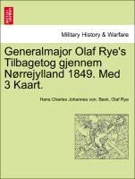 Generalmajor Olaf Rye's Tilbagetog gjennem Nørrejylland 1849. Med 3 Kaart