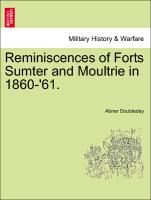 Reminiscences of Forts Sumter and Moultrie in 1860-'61