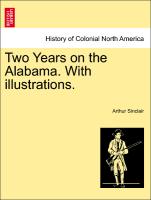Two Years on the Alabama. with Illustrations