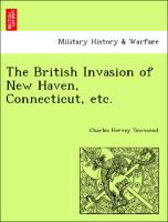 The British Invasion of New Haven, Connecticut, Etc