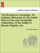 The Burgoyne Campaign. an Address Delivered on the Battle-Field on the One Hundredth Celebration of the Battle of Bemis Heights, Etc