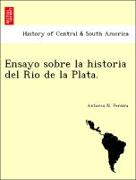 Ensayo Sobre La Historia del Rio de La Plata