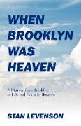 When Brooklyn Was Heaven