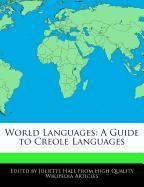 World Languages: A Guide to Creole Languages