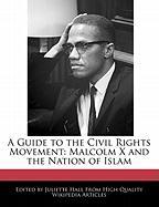 A Guide to the Civil Rights Movement: Malcolm X and the Nation of Islam