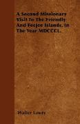 A Second Missionary Visit to the Friendly and Feejee Islands, in the Year MDCCCL