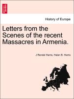 Letters from the Scenes of the Recent Massacres in Armenia