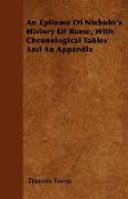 An Epitome of Niebuhr's History of Rome, with Chronological Tables and an Appendix