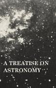 A Treatise on Astronomy