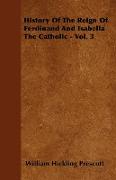 History of the Reign of Ferdinand and Isabella the Catholic - Vol. 3