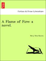 A Flame of Fire: A Novel
