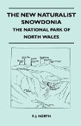 The New Naturalist Snowdonia - The National Park of North Wales