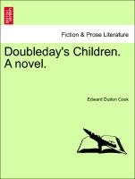 Doubleday's Children. A novel. VOL. II