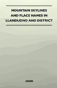 Mountain Skylines and Place Names in Llandudno and District