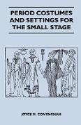 Period Costumes and Settings for the Small Stage