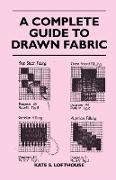 A Complete Guide to Drawn Fabric