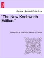 "The New Knebworth Edition." VOL. III