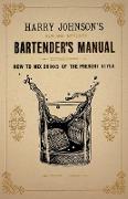 Harry Johnson's New and Improved Bartender's Manual, or, How to Mix Drinks of the Present Style