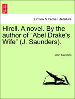 Hirell. A novel. By the author of "Abel Drake's Wife" (J. Saunders). VOL. II