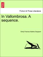 In Vallombrosa. a Sequence
