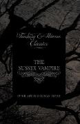 The Sussex Vampire,(Fantasy and Horror Classics)