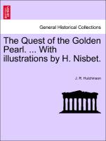 The Quest of the Golden Pearl. ... with Illustrations by H. Nisbet