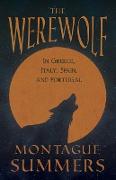 The Werewolf - In Greece, Italy, Spain, and Portugal (Fantasy and Horror Classics)