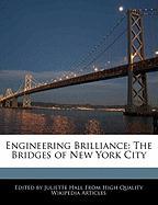 Engineering Brilliance: The Bridges of New York City