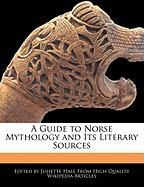 A Guide to Norse Mythology and Its Literary Sources