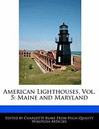 American Lighthouses, Vol. 5: Maine and Maryland