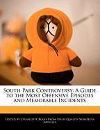 South Park Controversy: A Guide to the Most Offensive Episodes and Memorable Incidents
