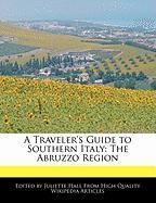 A Traveler's Guide to Southern Italy: The Abruzzo Region