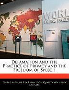 Defamation and the Practice of Privacy and the Freedom of Speech