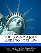 The Common Joe's Guide to Tort Law