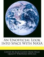 An Unofficial Look Into Space with NASA