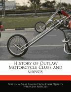 History of Outlaw Motorcycle Clubs and Gangs
