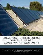 Solar Power, Solar Energy and the Energy Conservation Movement