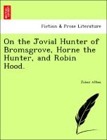 On the Jovial Hunter of Bromsgrove, Horne the Hunter, and Robin Hood